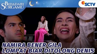 Denis Tantang Namira! Apakah Akan Diterima? | Bidadari Surgamu Episode 78