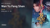 Wan Yu Feng Shen (Lord of Planet) EPISODE 11 -20 [SUB INDO - 720P]