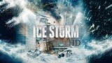 Ice Storm 2023 HD Full Movie
