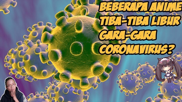 CoronaVirus Menyebabkan Beberapa Episode Anime Di Undur - Akio News