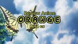 review Film || Anime ORANGE