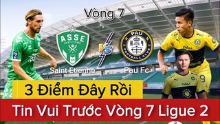 🔴PAU FC - SAINT ETIENNE | Tin Cực Vui Cho QUANG HẢI Và PAU FC | Cơ Hội Không Thể Tốt Hơn