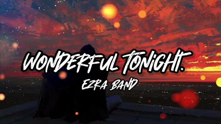 Wonderful Tonight - Ezra Band Version- Kaye Cal Version (Lyrics) |KamoteQue Official