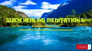 Quick Healing Meditation 10-minutes To Inner Peace
