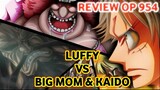 LUFFY AKAN MELAWAN BIG MOM DAN KAIDO *Review Chapter 954*