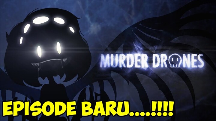 MURDER DRONES EPS 7, MASIH HANGAT BRAY