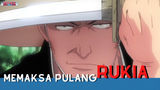 Bleach || Memaksa Pulang Rukia ❗❗