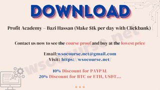 Profit Academy – Bazi Hassan (Make $1k per day with Clickbank)