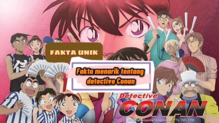 FAKTA UNIK DETECTIVE CONAN