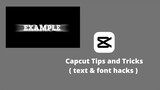 Capcut Tips and Tricks ( text & font hacks )