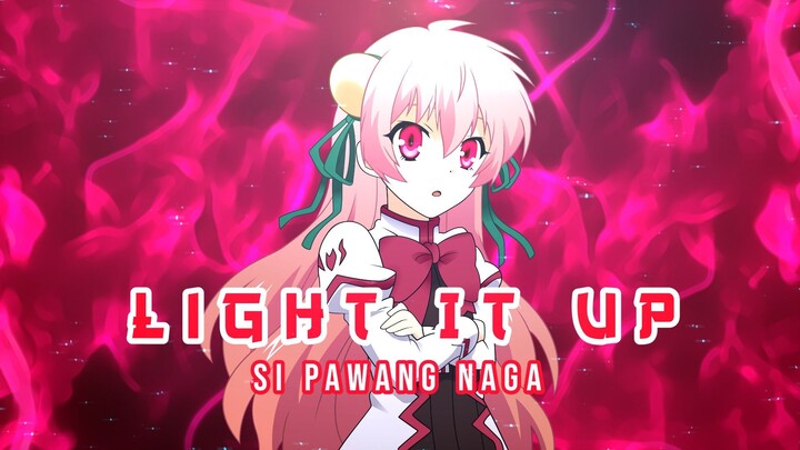 Pawang Naga Overpower! - 𝙎𝙚𝙞𝙠𝙤𝙠𝙪 𝙣𝙤 𝘿𝙧𝙖𝙜𝙤𝙣𝙖𝙧「AMV」Light It Up ᴴᴰ