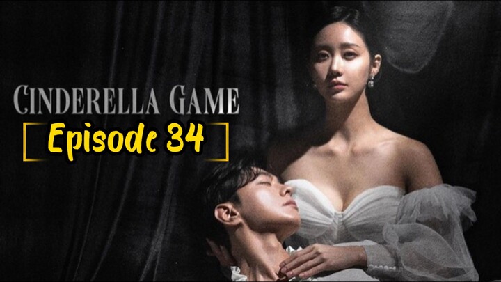 Cinderella Game: EPISODE 34 [ENG SUB] [2024] / 🇰🇷/