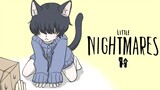 【Little Nightmare 2】 Bạn có thể chăm sóc con mèo lớn này không?