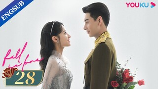 [Fall In Love] EP28 | Fake Marriage with Bossy Marshal | Chen Xingxu/Zhang Jingyi/Lin Yanjun | YOUKU