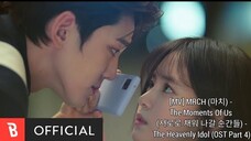 [MV] MRCH (마치) - The Moments Of Us (서로로 채워 나갈 순간들) -The Heavenly Idol (OST Part 4)