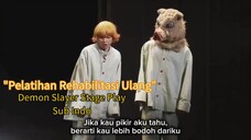 Pelatihan Rehabilitasi Ulang - Demon Slayer Stage Play Song Sub indo