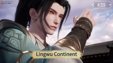 Lingwu Continent Episode 39 Sub Indo