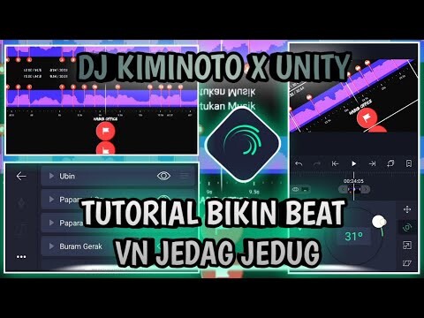 TURORIAL CARA BIKIN BEAT VN JEDAG JEDUG||DJ KIMINOTO X UNITY