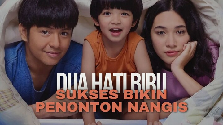 FULL DUA HATI BIRU - SEKUEL YANG BIKIN PARA PENONTON MELOW