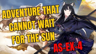 AS-EX-4 Adventure That Cannot Wait For The Sun Arknights
