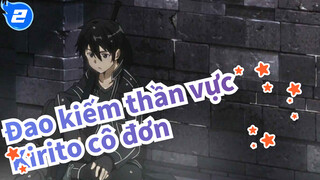 [Đao kiếm thần vực] Kirito cô đơn (Nhạc nền tiếng Trung của ĐKTV)_2