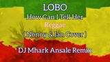 How Can i Tell Her _ Reggae cover 🌴 | Dj Mhark Ansale Remix 🔥