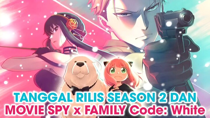 TANGGAL RILIS SEASON 2 DAN MOVIE SPY x FAMILY SIAP TAYANG FALL 2023 !!!