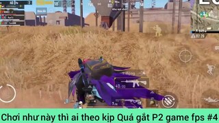 Chơi như này thì ai theo kịp Quá gắt P2 game fps #4