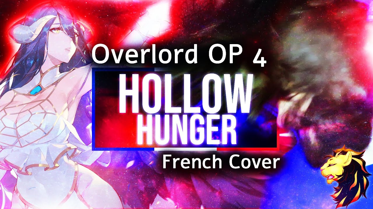 Overlord IV - Opening  HOLLOW HUNGER 