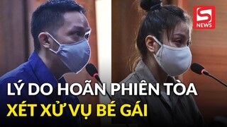 Lý do hoãn phiên tòa xét xử vụ bé gái 8 tuổi bị dì ghẻ bạo hành