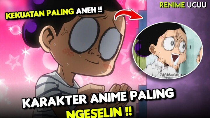 Karakter Anime Paling Ngeselin Dg Kekuatan Paling Aneh di Dunia Anime ??!