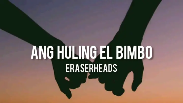 Eraserheads - Ang Huling El Bimbo(Lyrics)