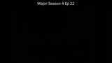 Major Season 4 Ep 22 Tagalog