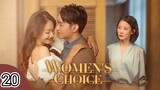 🇨🇳 Women's Choice (2023) Episode 20 (Eng Sub)