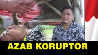 Azab seorang koruptor - mulai ketakutan karna kelakuanya sendiri part 2.