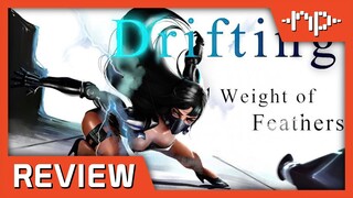 Drifting Weight of Feathers Review - Noisy Pixel