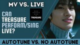 TREASURE- AUTOTUNE VS NO AUTOTUNE (MV vs LIVE)