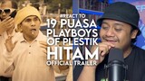 #React to 19 PUASA: PLAYBOYS OF PLESTIK HITAM Official Trailer