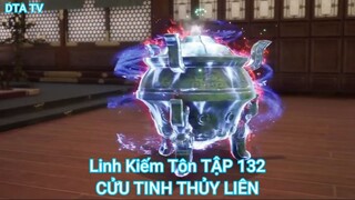 Linh Kiếm Tôn TẬP 132-CỬU TINH THỦY LIÊN