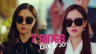 7 RINGS | Seri & Dan ❝the Queens of North & South❞ (Crash Lading on You)