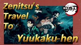 Zenitsu's Travel To Yuukaku-hen