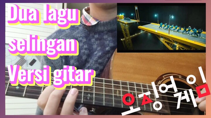 Dua lagu selingan Versi gitar