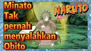 Minato Tak pernah menyalahkan Obito