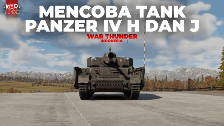 Mencoba Panzer IV H dan J | War Thunder Indonesia