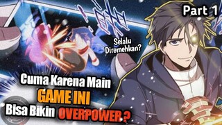 Berkultivasi lewat game dan akhirnya jadi sangat overpower part 1 | Ponsel Ngecheat?|