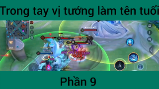 Trong tay vị tướng làm tên tuổi #9