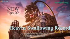 [NEW] Heaven Swallowing Record Eps 02 Sub Indo