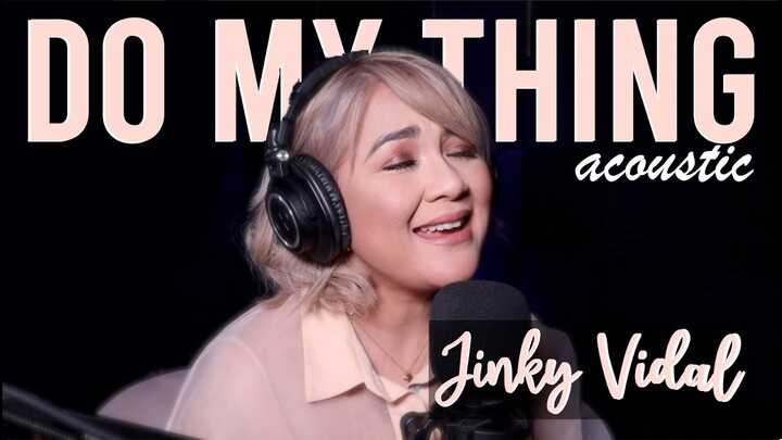 Do My Thing [Acoustic] - Jinky Vidal