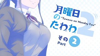 Getsuyoubi no Tawawa 2 Episode 2 English Subbed