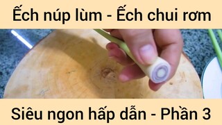 Ếch núp lùm - Ếch chui rơm siêu ngon hấp dẫn #3